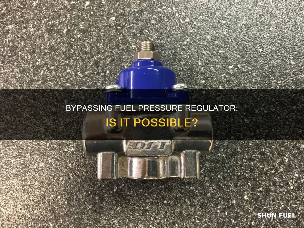 can i bypass my fuel pressure regulator