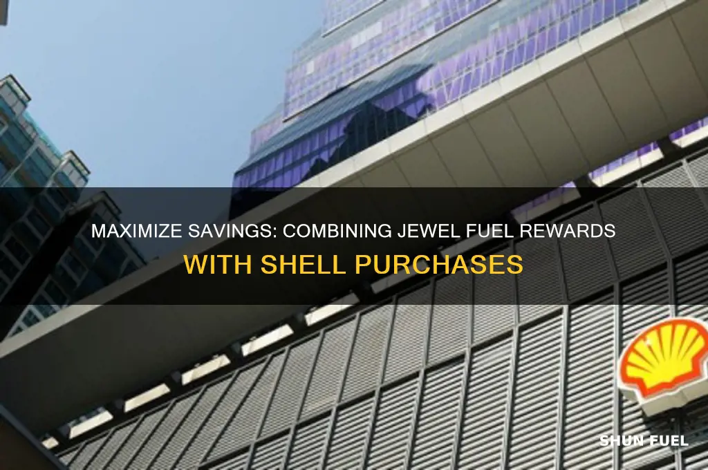 can i combine jewel fuel rewards with shell