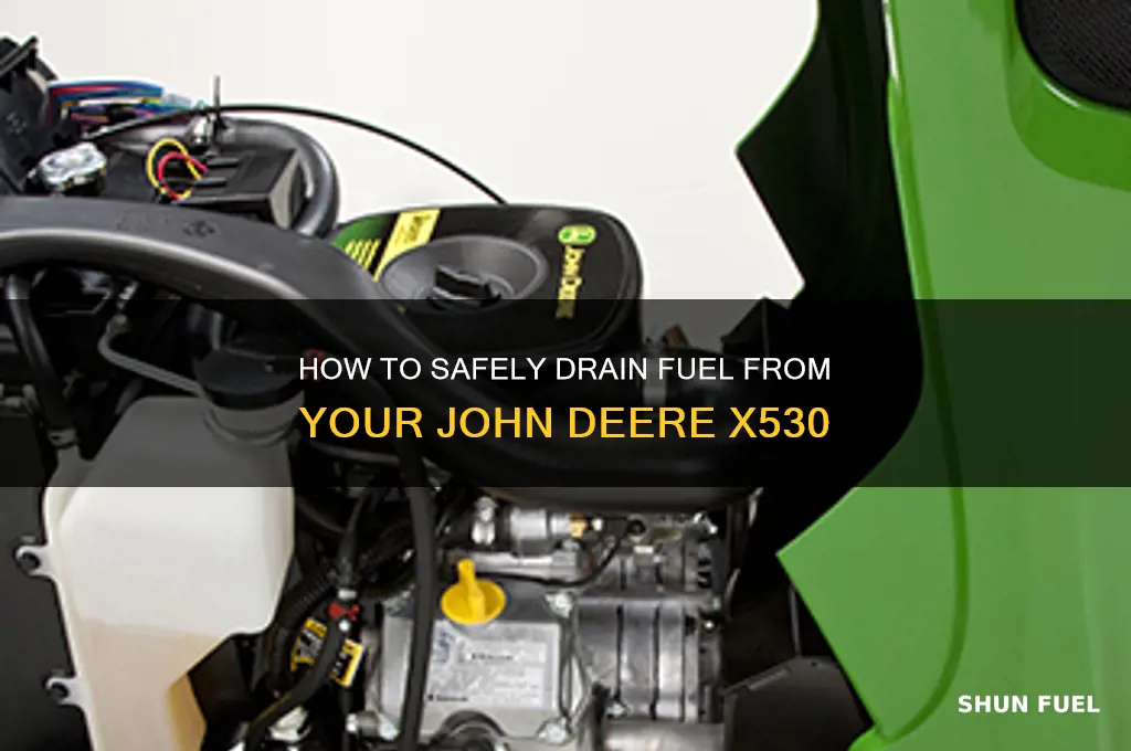 can i drain the fuel on john deere x530