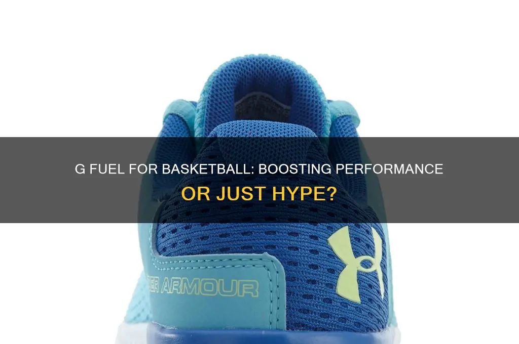 can i drink g fuel to play basketball