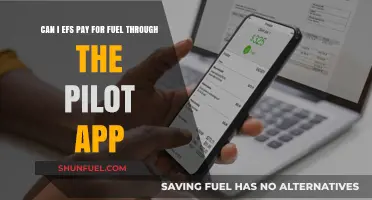 EFS Fuel Payments via Pilot App: A Comprehensive Guide