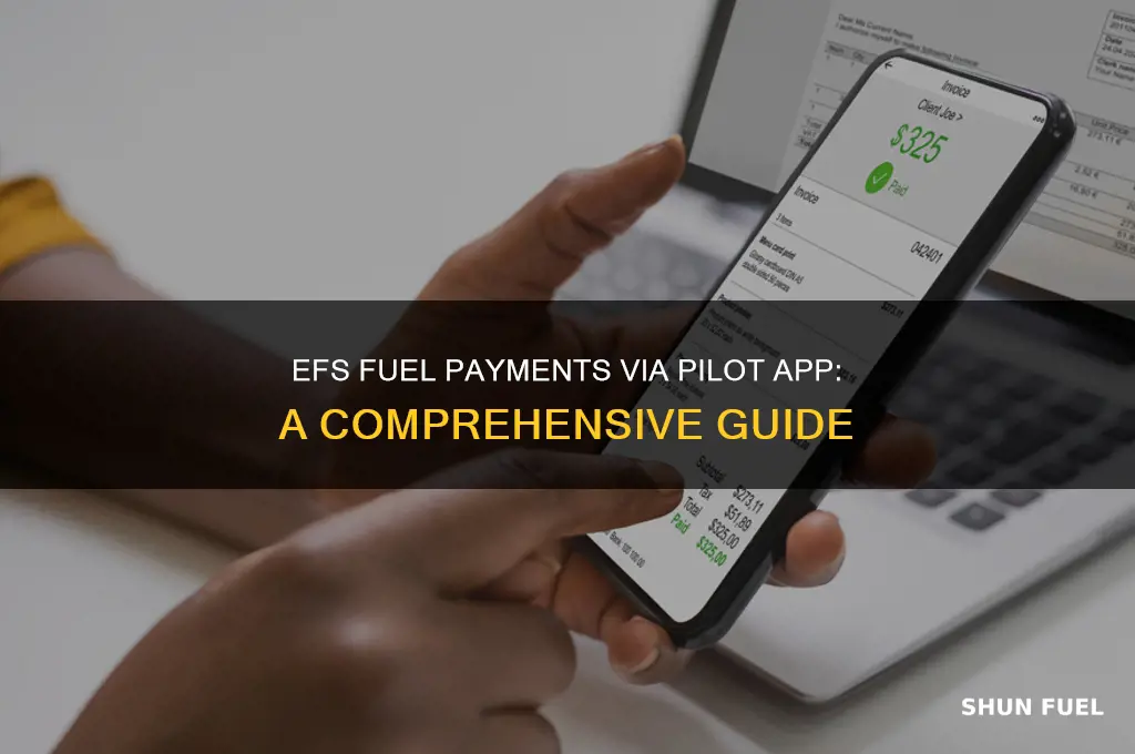 can i efs pay for fuel through the pilot app