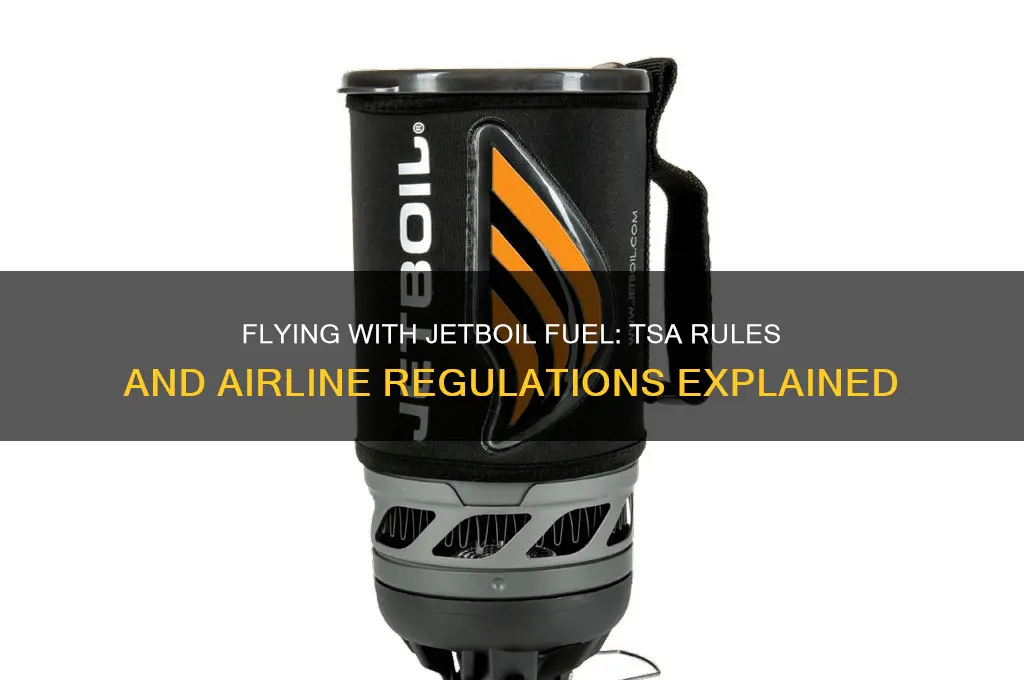 can i fly with jetboil fuel