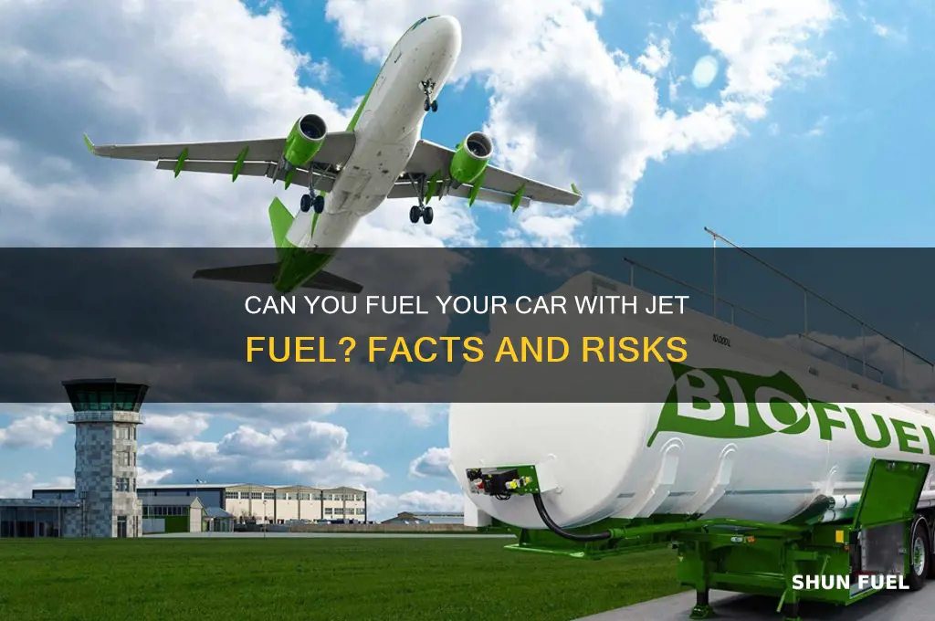can i fuel my car with jet fuel