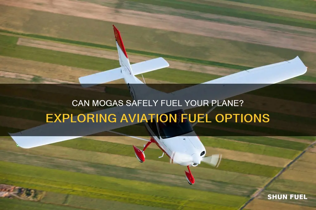 can i fuel my plane with mogas