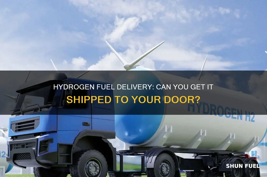 can i get hydrogen fuel shipped to me