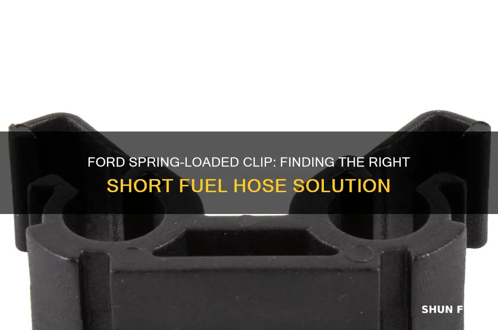 can i get short fuel hose ford spring loaded clip