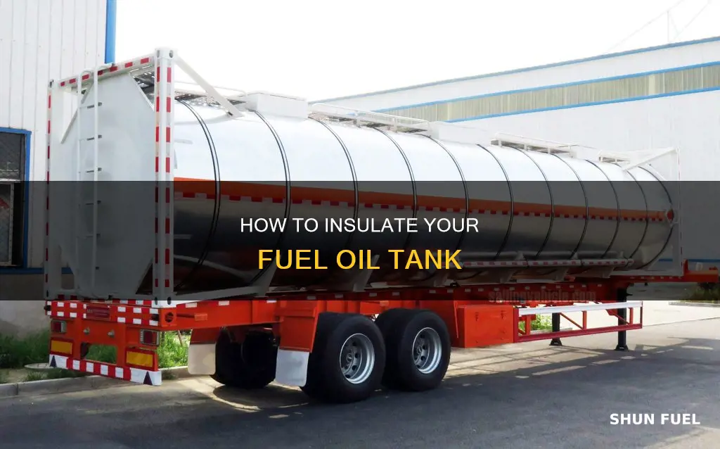 can i insulate around fuel oil tank