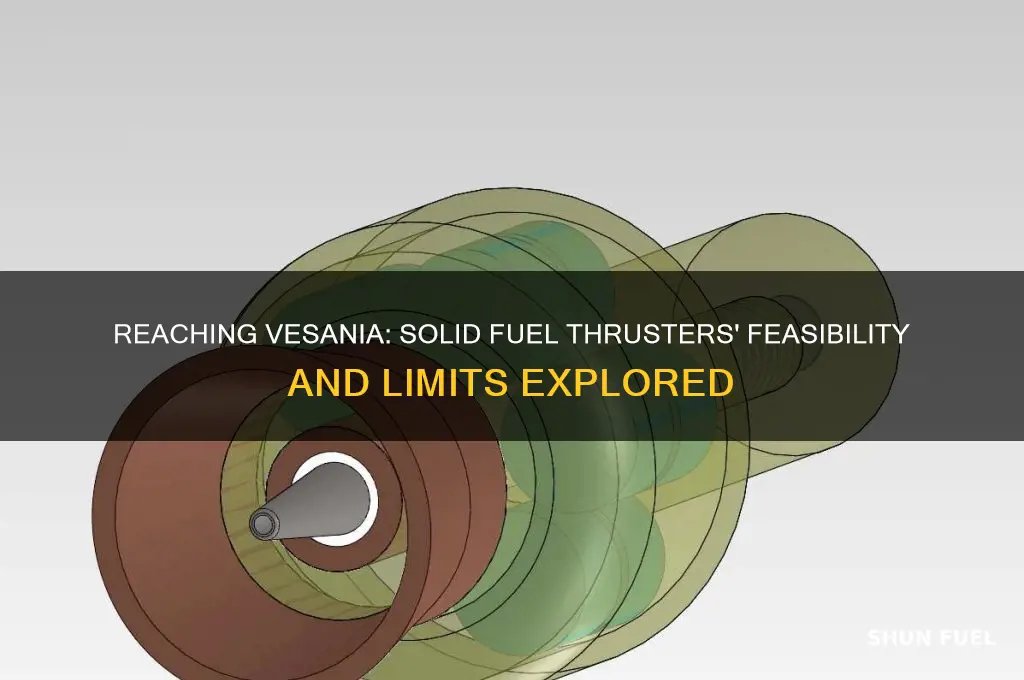 can i make it to vesania with solid fuel thruster
