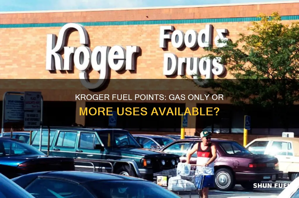 can i only use kroger fuel points for gas
