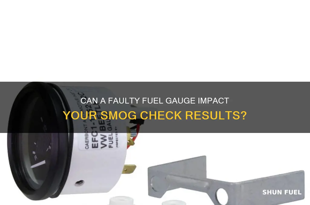 can i pass smog with a fuel guage