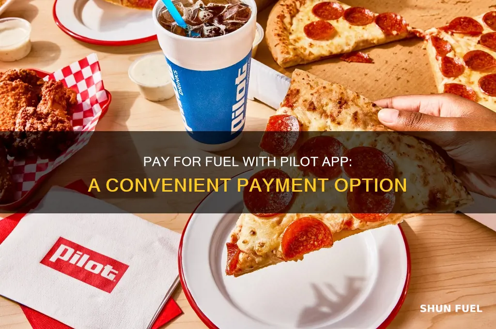 can i pay for fuel through the pilot app