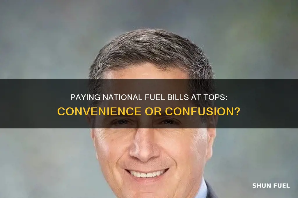 can i pay my national fuel bill at tops