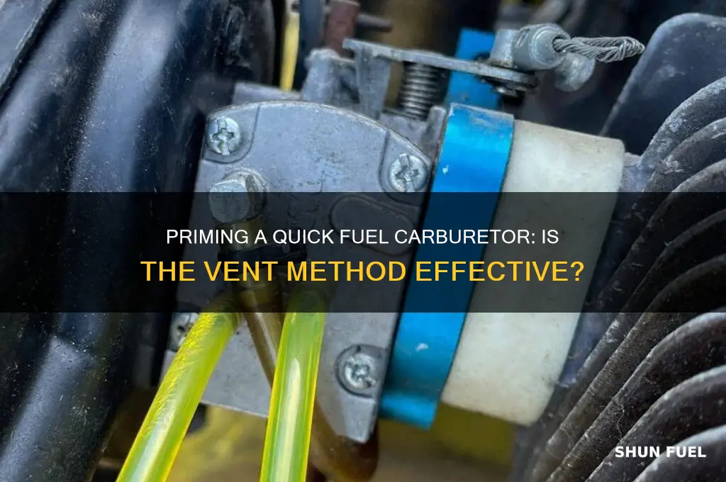 can i prime a quick fuel carburetor through the vent