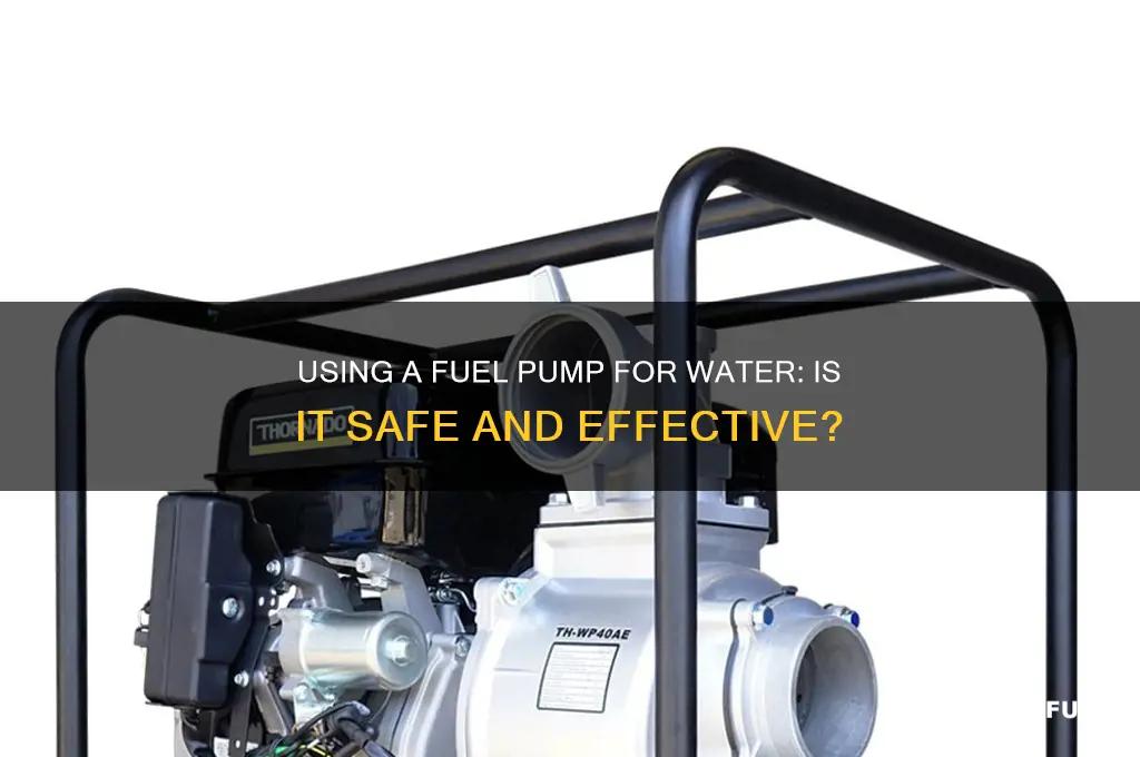 can i pump water with a fuel pump