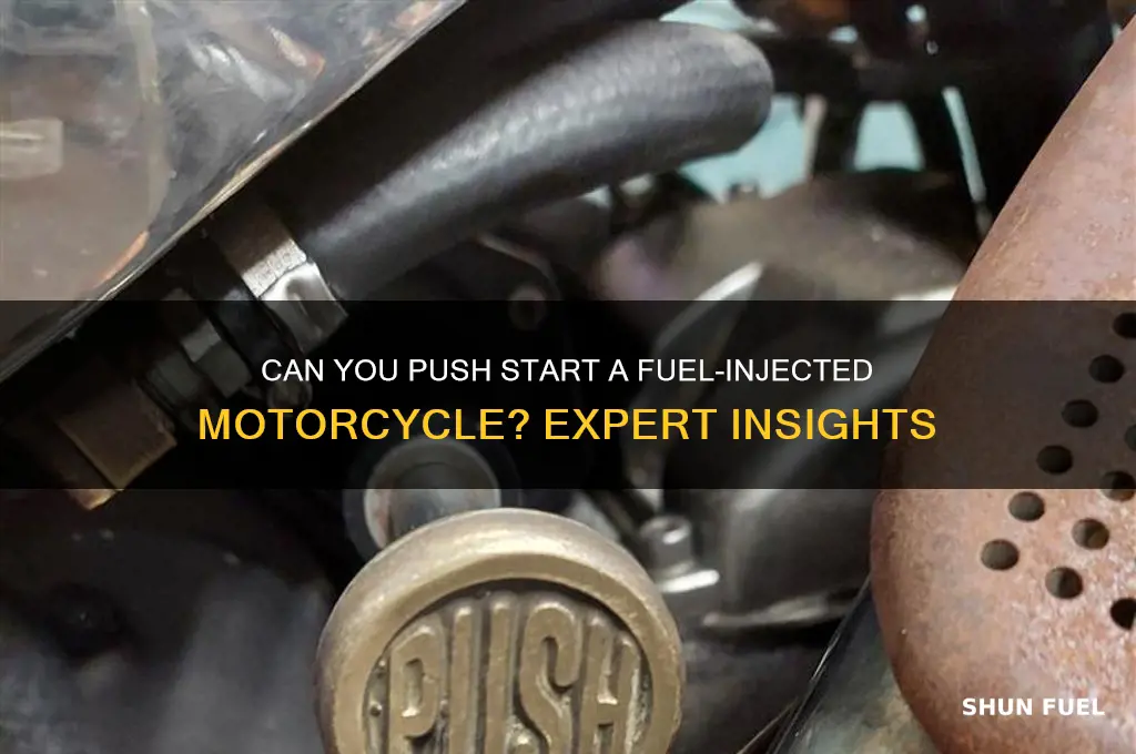 can i push start a fuel injected motorcycle