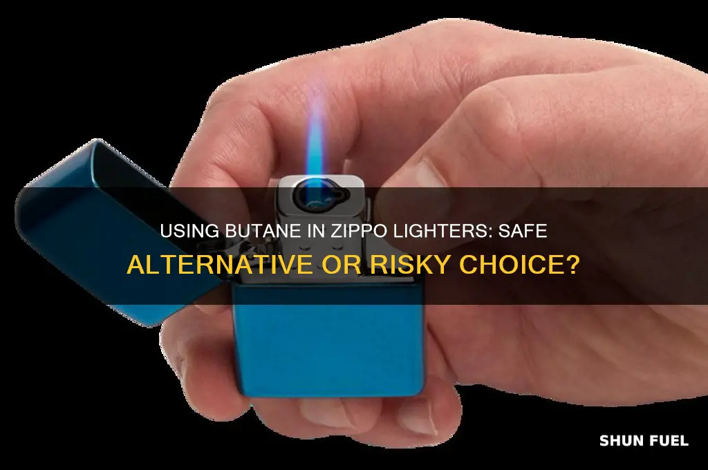 can i put butane fuel in a zippo lighter