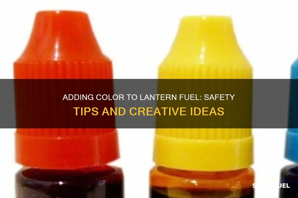 can i put color in lantern fuel