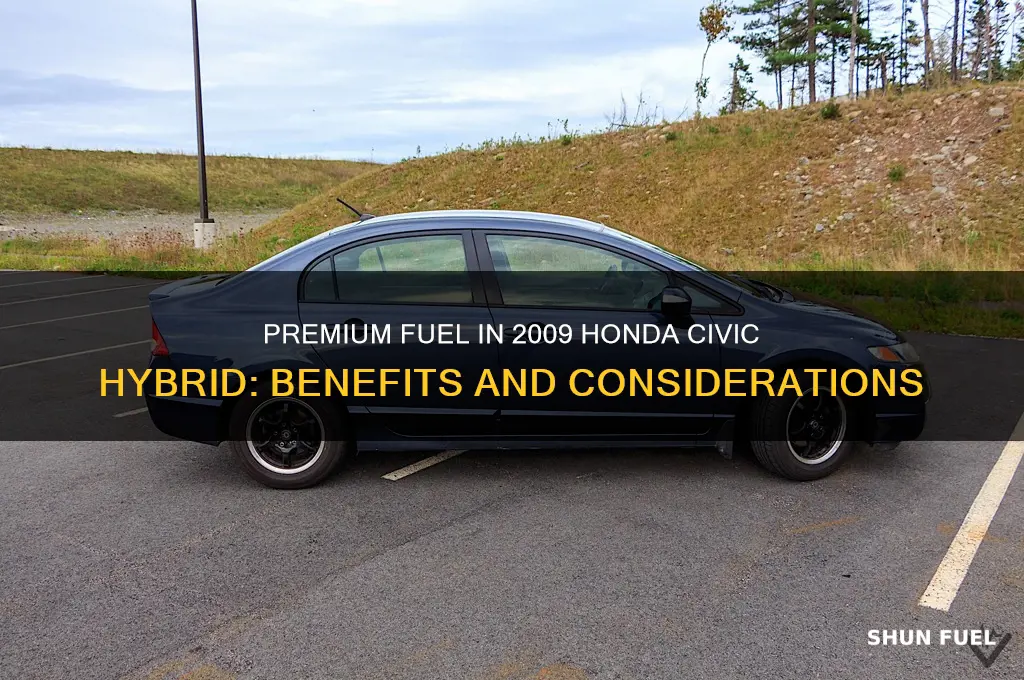 can i put premium fuel in 2009 honda civic hybrid