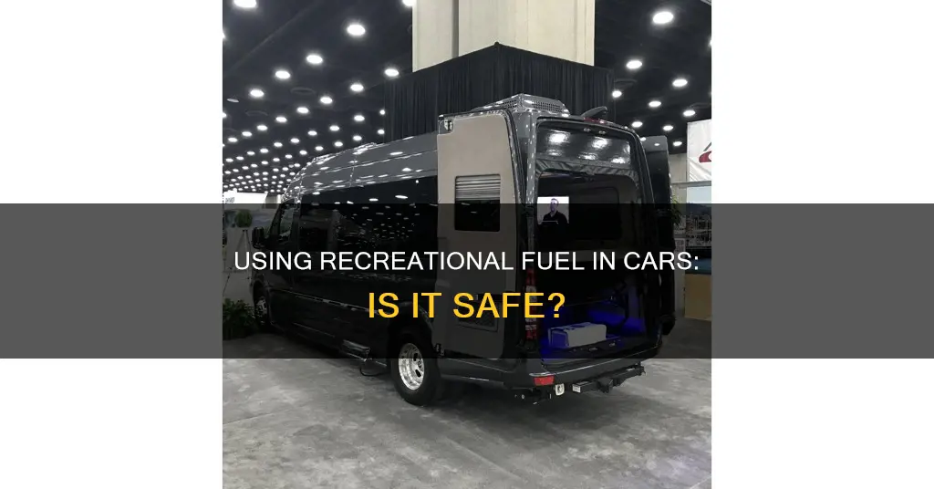 can i put recreational fuel in my car