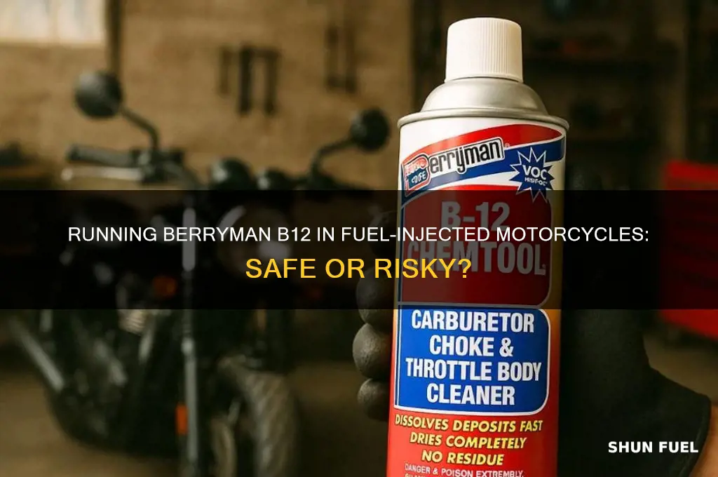 can i run berryman b12 in fuel injected motorcycle