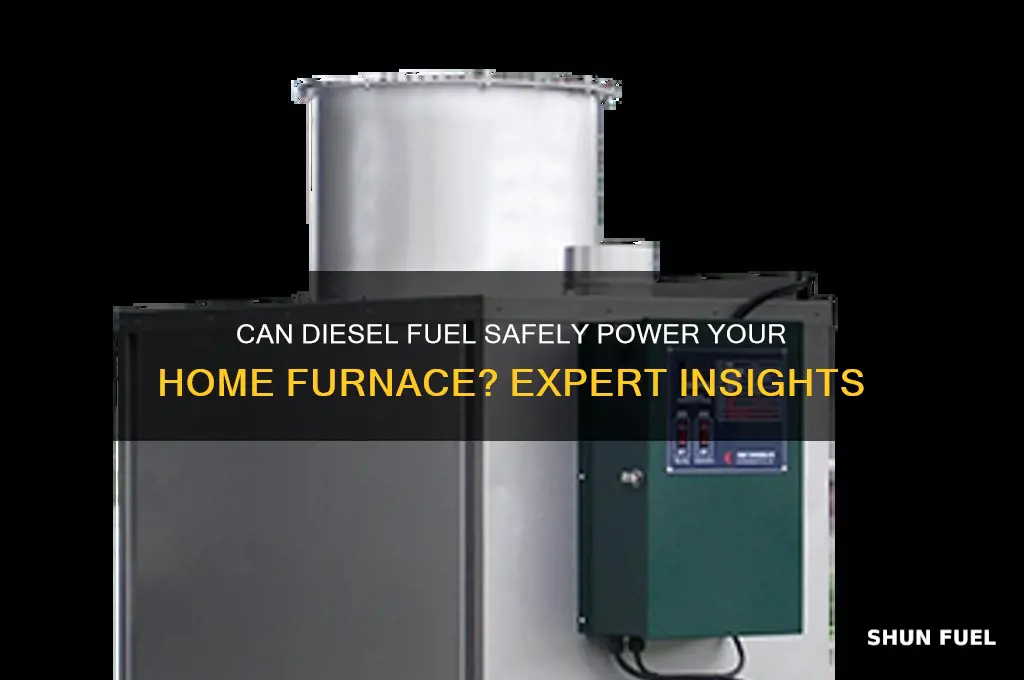 can i run diesel fuel in my furnace