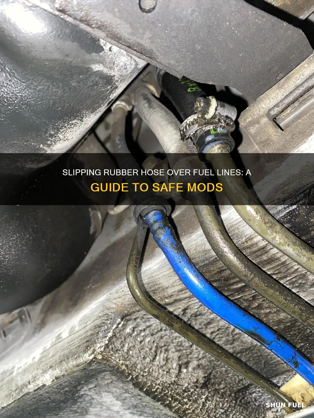 can i slip rubber hose over fuel lines