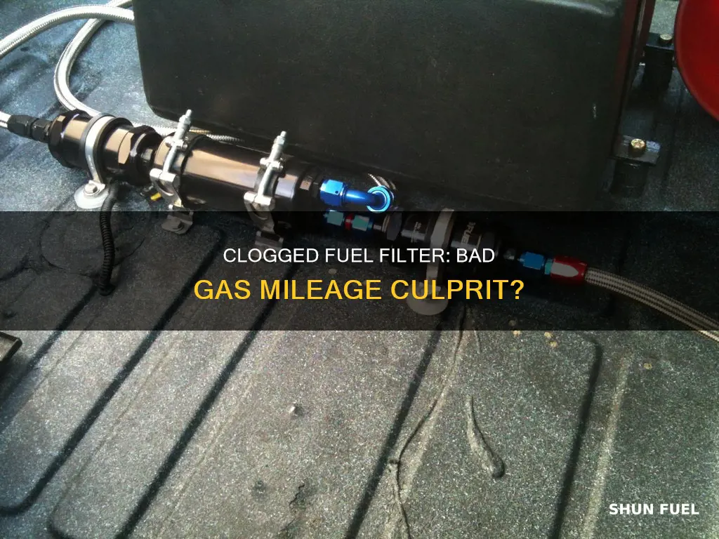 can i stuffed fuel filter cause bad gas mileage
