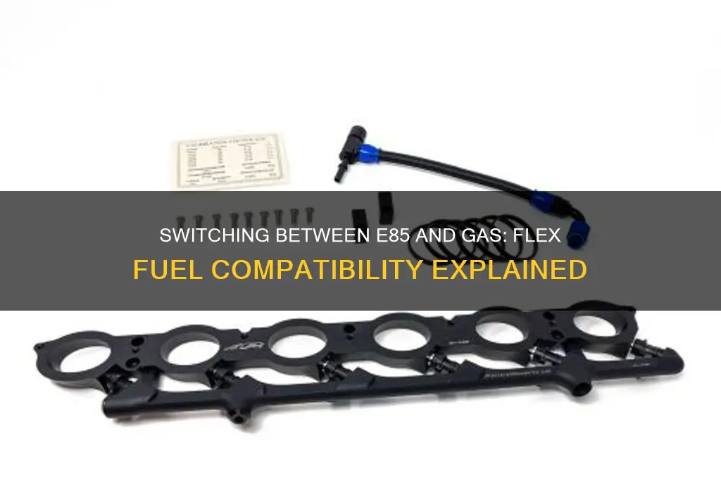can i switch back and forth between fuels e85