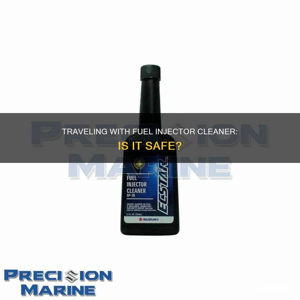 can i travel with fuel injector cleaner