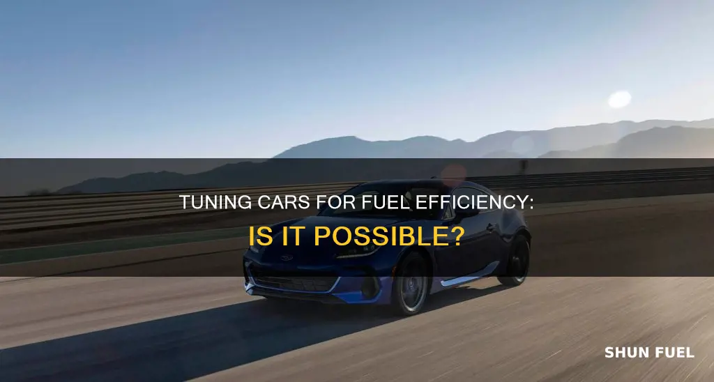can i tune my car to be more fuel effecient