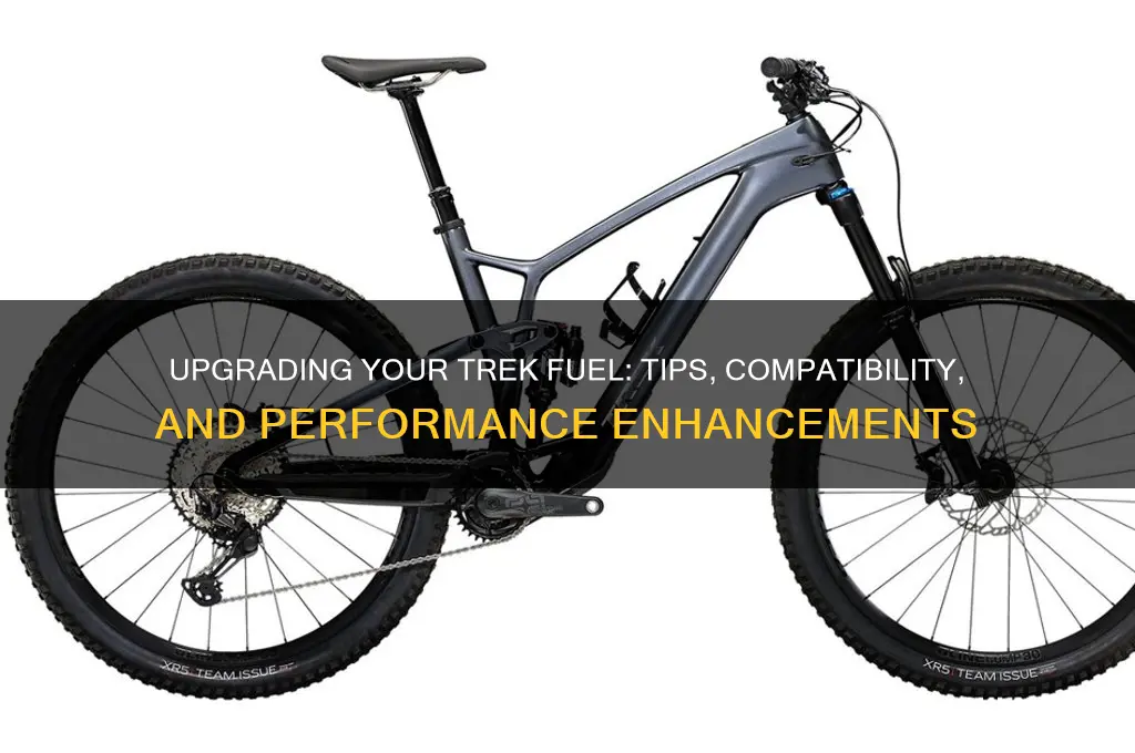 can i upgrade a trek fuel