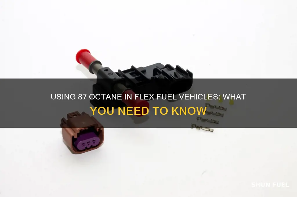 can i use 87 in flex fuel