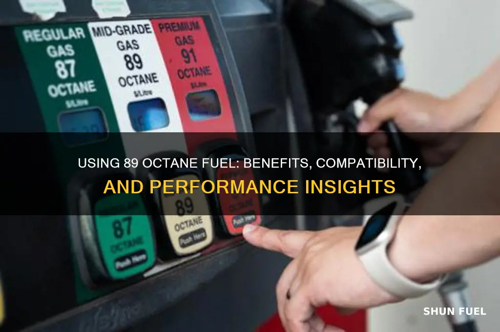 can i use 89 octane fuel