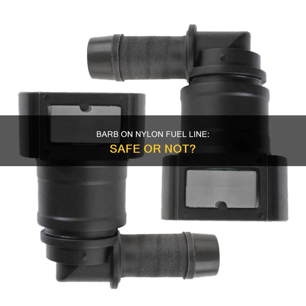 can i use a barb on nylon fuel line