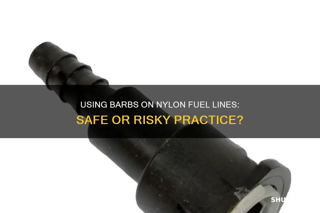 can i use a barb on nylon fuel linr