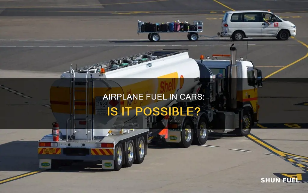 can i use airplane fuel in my car