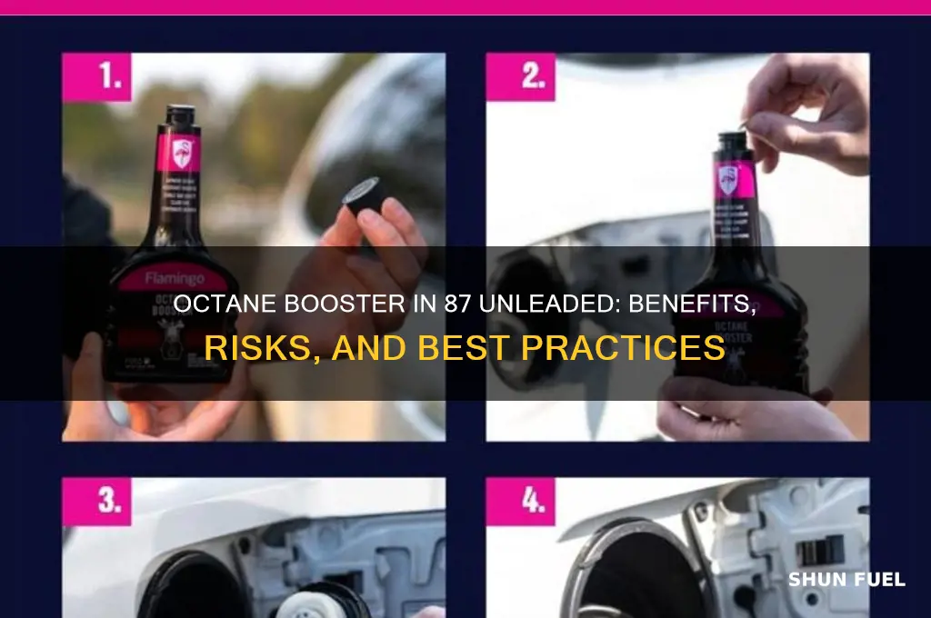 can i use an octane booster in 87 unleaded fuel