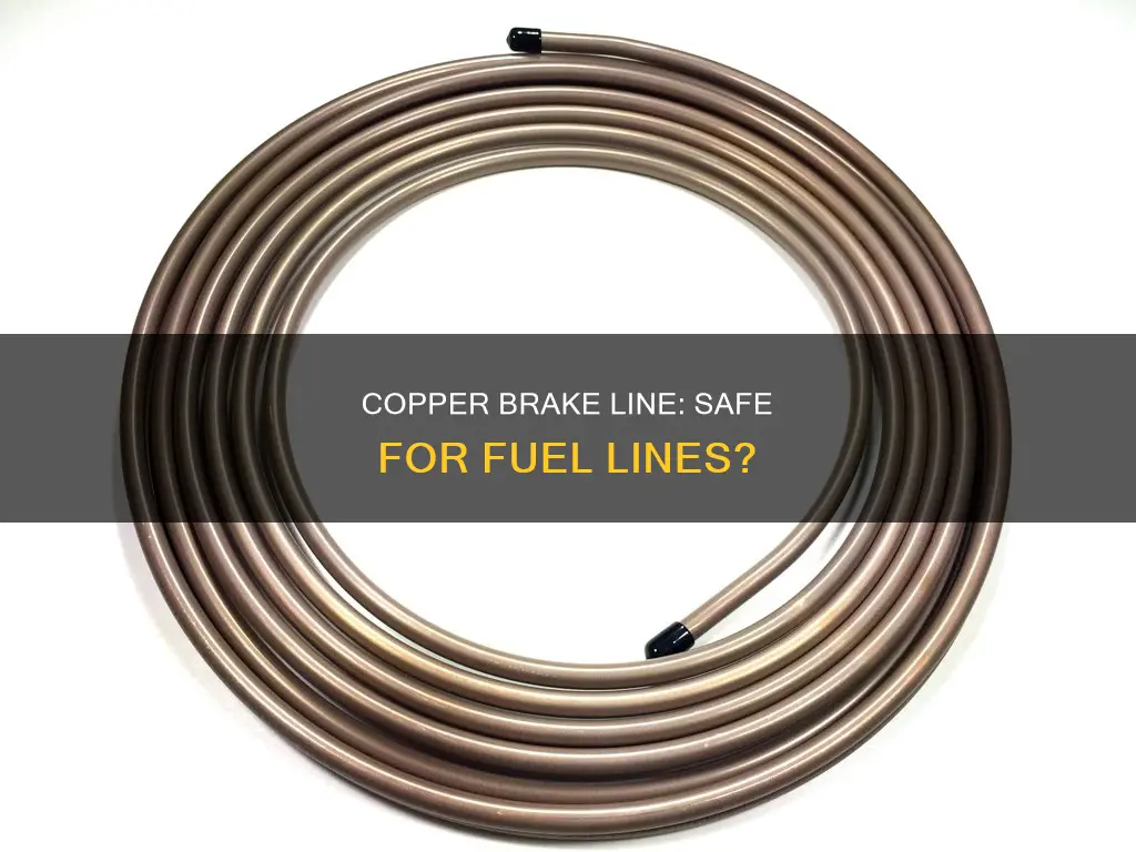 can i use copper brake line for fuel line