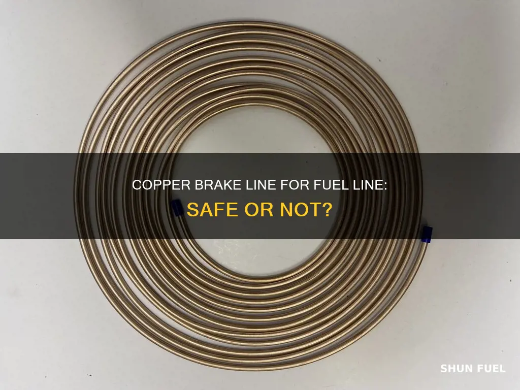 can i use copper brake line for fuel line