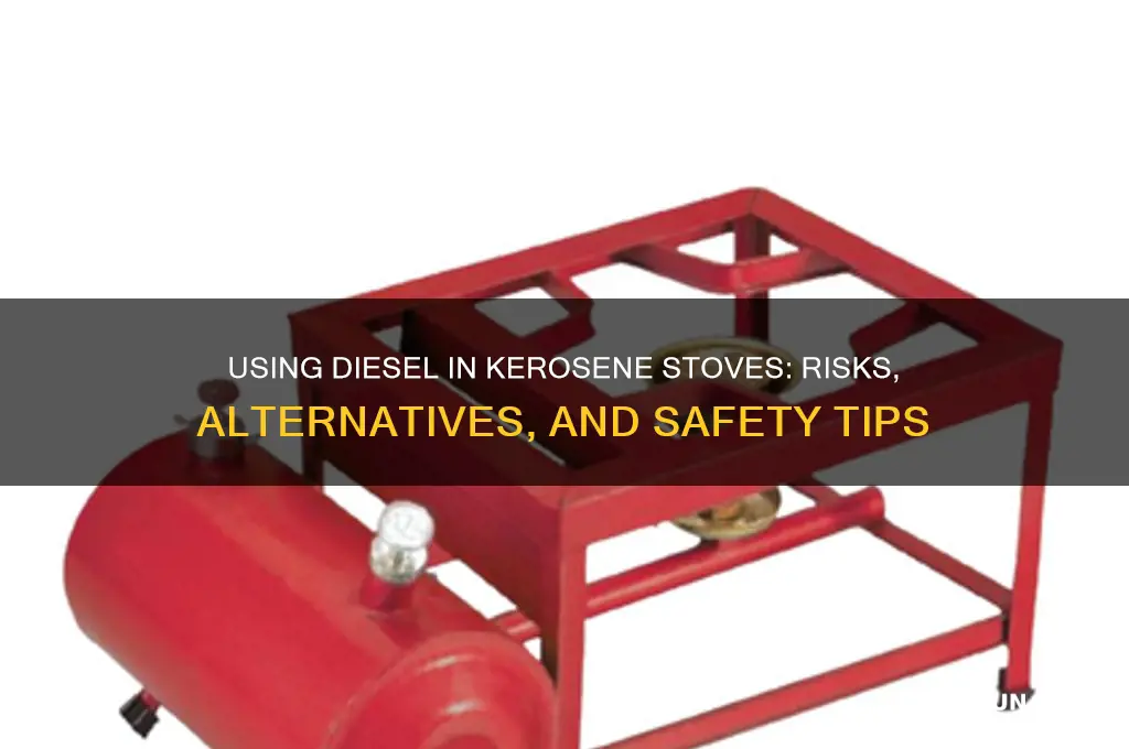 can i use dieseil fuel in a kerosene stove