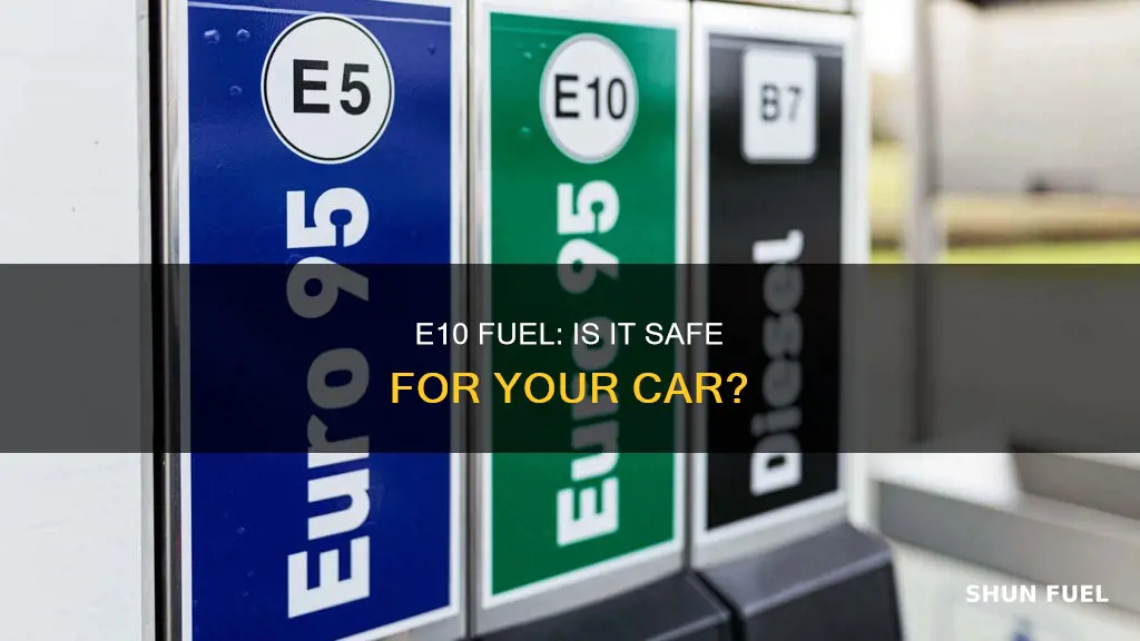 can i use e10 fuel in my car