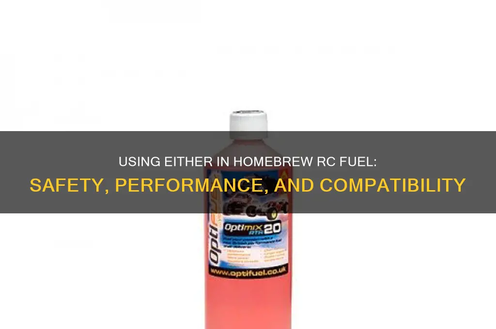 can i use either in homebrew rc fuel