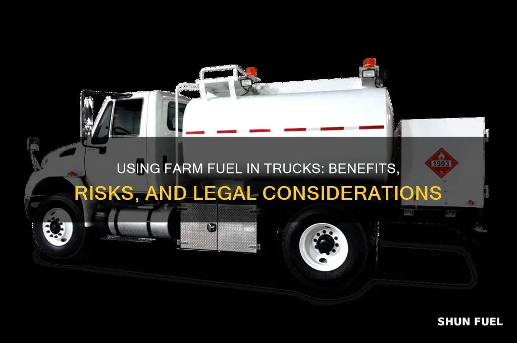 can i use farm fuel in my truck
