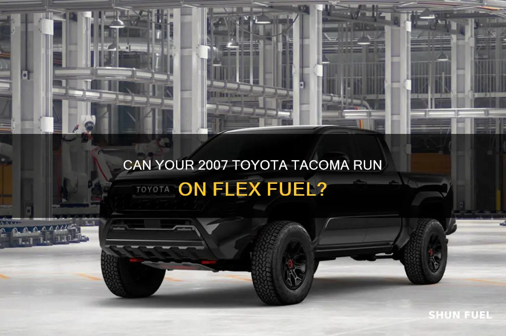 can i use flex fuel in my 2007 toyota tacoma