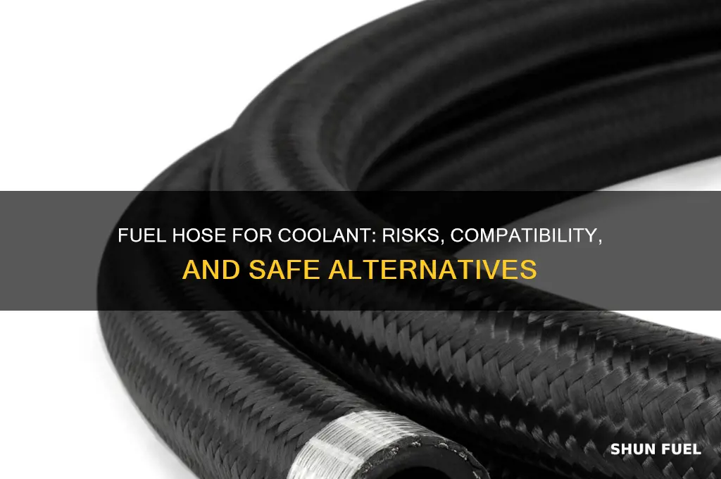can i use fuel hose for coolant