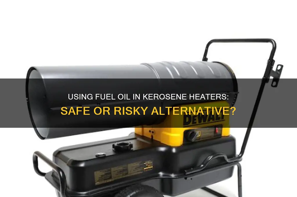can i use fuel oil in a kerosene heater
