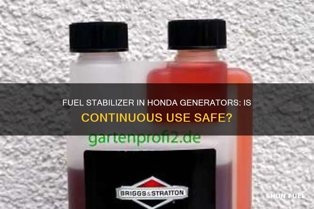 can i use fuel stabilizer all the time honda generator