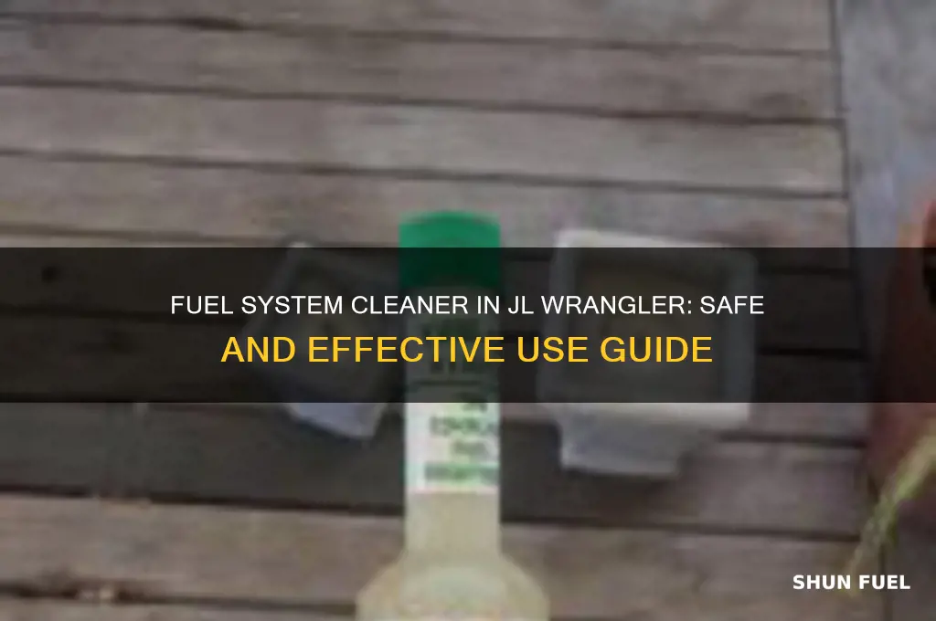can i use fuel system cleaner in jl wrangler