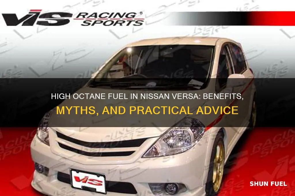 can i use high octane fuel in my nissan versa
